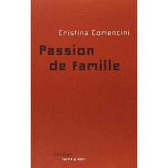 Passion de famille - Comencini Cristina ; Walter Carole