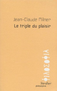 Le triple du plaisir - Milner Jean-Claude