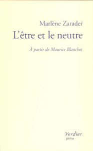 L'être et le neutre. A partir de Maurice Blanchot - Zarader Marlène