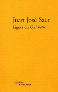 Lignes du Quichotte - Saer Juan José