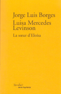 La soeur d'Eloisa - Borges Jorge Luis ; Levinson Luisa-Mercedes