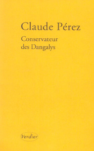 Conservateur des Dangalys - Perez Claude