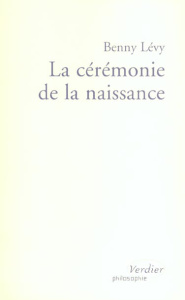 La cérémonie de la naissance - Lévy Benny ; Hanus Gilles