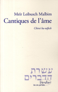 Cantiques de l'âme. Chirei ha-néfech - Leibusch Malbim Meïr ; Darmon Julien