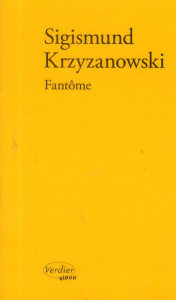 Fantôme - Krzyzanowski Sigismund ; Jurgenson Luba ; Perrel C