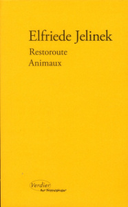 Restoroute ou L'école des amants, comédie. Animaux - Jelinek Elfriede ; Démerin Patrick ; Hornig Dieter