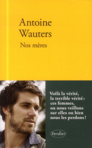 Nos mères - Wauters Antoine