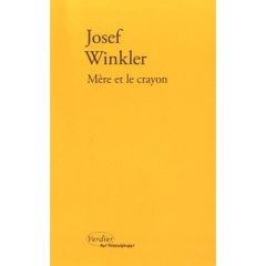 Mère et le crayon - Winkler Josef ; Le Lay Olivier
