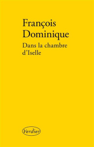Dans la chambre d'Iselle - Dominique François