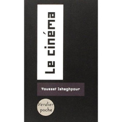 Le cinéma. Histoire et théorie - Ishaghpour Youssef