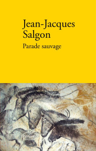 Parade sauvage - Salgon Jean-Jacques