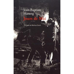 Jours de Mai - Harang Jean-Baptiste ; Enard Mathias