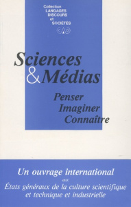 Sciences et médias . Penser, Imaginer, Connaître - Decrosse Anne