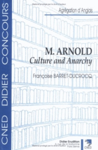 M. Arnold - Culture and Anarchy - Barret-Ducrocq Françoise
