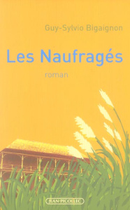 Les naufragés - Bigaignon Guy-Sylvio
