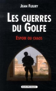 Guerres d'Irak. Espoir ou chaos - Fleury Jean