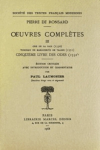 Tome III - Ode de la Paix, Tombeau de Marguerite de Valois, Cinquième livre des Odes (1550-1552) - Ronsard Pierre de ; Laumonier Paul ; Lebègue Raymo