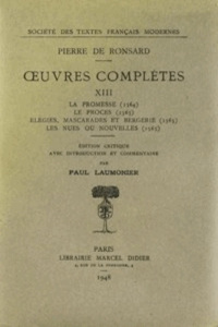 Tome XIII - La Promesse (1564), Le Procès (1565), Elégies, mascarades et bergerie (1565). Les Nues o - Ronsard Pierre de ; Laumonier Paul