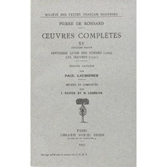 Tome XV - Septiesme livre des Poèmes (1569), Les oeuvres (1571). SIXIESME LIVRE DES POÈMES (1569) - Ronsard Pierre de ; Laumonier Paul ; Lebègue Raymo