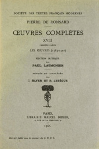 Tome XVIII - Les oeuvres (1584-1597); Pièces attribuées, Lettres, Vers et prose en latin - Ronsard Pierre de ; Laumonier Paul ; Lebègue Raymo