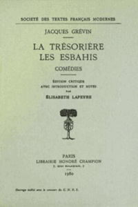 La Trésorière. Les Esbahis - Grévin Jacques ; Lapeyre Elisabeth