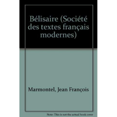 Bélisaire - Marmontel Jean-François ; Granderoute Robert
