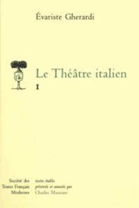 Le théâtre italien. Tome 1 - Gherardi Evariste