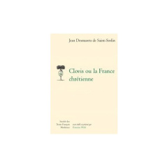 Clovis ou la France chrétienne - Desmarets de Saint-Sorlin Jean ; Wild Francine