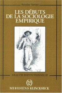 Les débuts de la sociologie empirique - Hess Remi ; Savoye Antoine