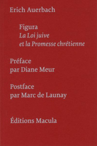 Figura. La Loi juive et la Promesse chrétienne - Auerbach Erich ; Meur Diane ; Buhot de Launay Marc