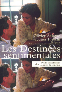 Les destinées sentimentales - Fieschi Jacques ; Assayas Olivier ; Chardonne Jacq