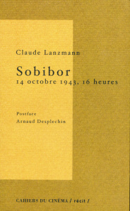 Sobibor 14 octobre 1943, 16 heures - Lanzmann Claude