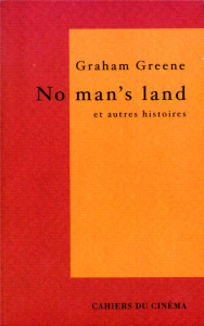 No man's land et autres histoires - Greene Graham ; Frappat Hélène