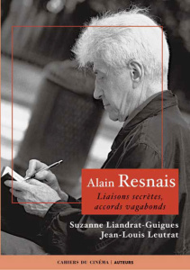 Alain Resnais. Liaisons secrètes, accords vagabonds - Leutrat Alain ; Liandrat-Guigues Suzanne