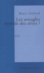 Les aveugles font-ils des rêves ? - Gifford Barry ; Cohen Clélia