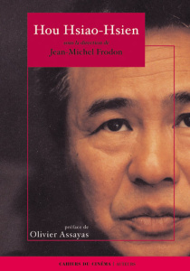Hou Hsiao-hsien - Frodon Jean-Michel ; Assayas Olivier