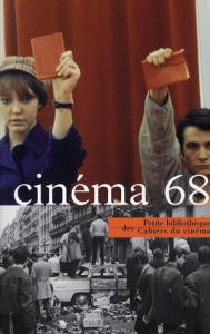 Cinéma 68 - Baecque Antoine de ; Bouquet Stéphane ; Burdeau Em