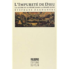 L'impureté de Dieu. La lettre et le péché dans la pensée juive - Zagdanski Stéphane