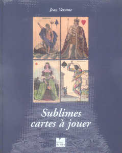 SUBLIMES CARTES A JOUER - VERAME JEAN