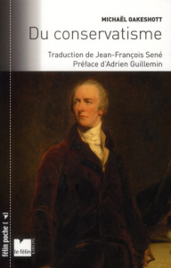 Du conservatisme - Oakeshott Michael ; Sené Jean-François ; Guillemin