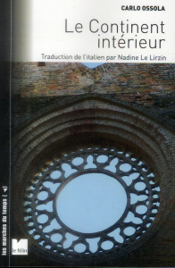 Le continent intérieur - Ossola Carlo ; Le Lirzin Nadine