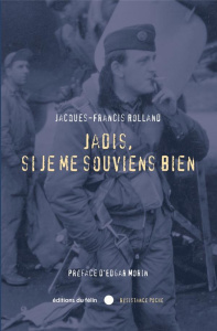 Jadis, si je me souviens bien - Rolland Jacques-Francis ; Morin Edgar
