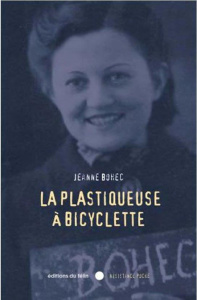 La Plastiqueuse à bicyclette - Bohec Jeanne ; Chaban-Delmas Jacques