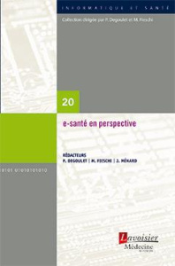 e-santé en perspective - Degoulet Patrice ; Fieschi Marius ; Ménard Joël