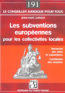Les subventions européennes pour les collectivités locales - Lorach Jean-Marc