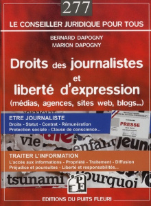 Droits des journalistes et liberté d'expression. (Médias, agences, sites internet, blogs...) - Dapogny Bernard ; Dapogny Marion
