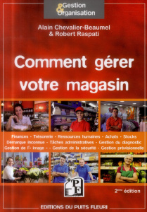 Comment gérer votre magasin. 2e édition - Chevalier-Beaumel Alain ; Raspati Robert