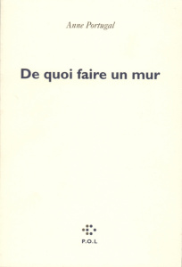 De quoi faire un mur - Portugal Anne