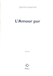 L'amour pur - Izquierdo Agustina