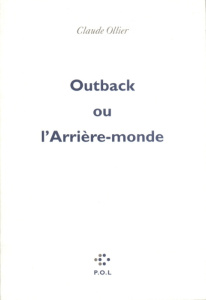 Outback ou l'Arrière-monde - Ollier Claude
